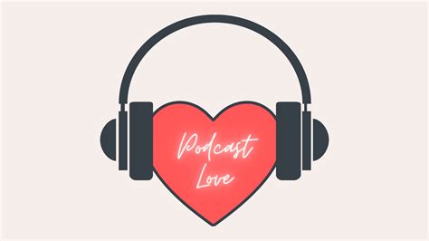 Podcast Love