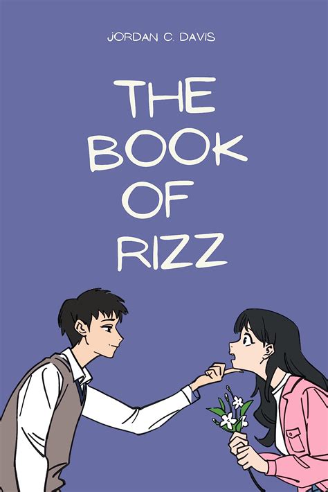 The Book of Rizz : Learn How to Get Rizz and Rizz Up Anyone : Master ...