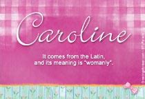 Caroline Name Meaning - Caroline name Origin, Name Caroline, Meaning of ...