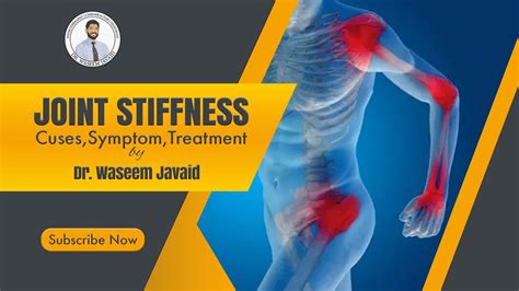 Joint Stiffness Symptoms, Causes, Treatment by Dr. Waseem Javaid - YouTube