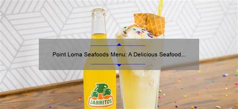 Point Loma Seafoods Menu: A Delicious Seafood Experience ...