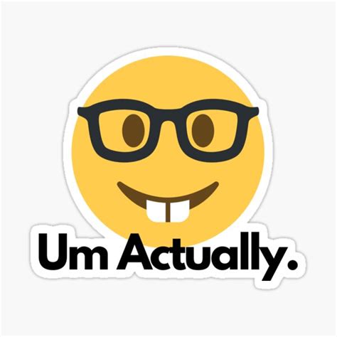 "Um Actually Meme Nerd Design" Sticker for Sale by Williamdripfoe ...