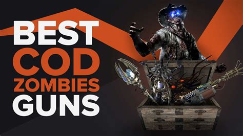 Best Call of Duty Zombies Guns of All Time