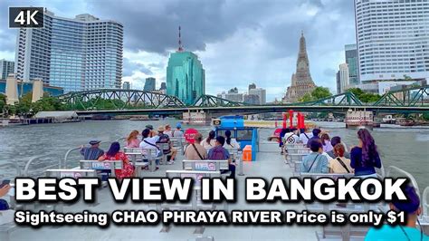 【🇹🇭 4K】BEST VIEW in Bangkok - CHAO PHRAYA RIVER Cruise Sightseeing ...