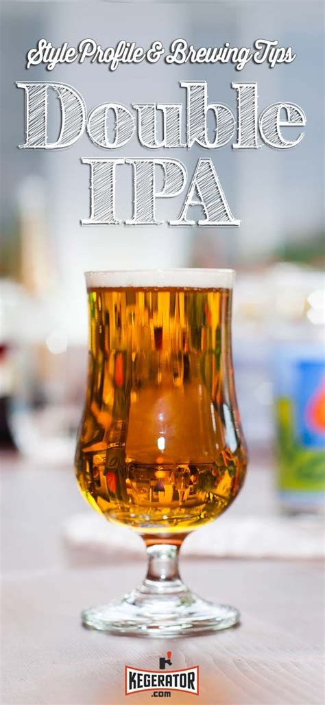 Double IPA - Beer Style Profile & Brewing Tips Beer Brewing Recipes ...