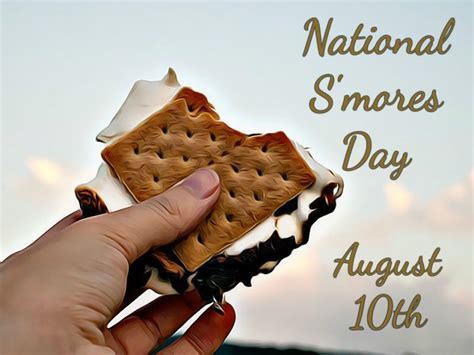 Today, August 10th is National S’mores Day #NationalSmoresDay # ...