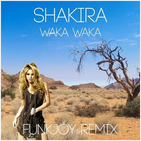 Stream Shakira - Waka Waka (funkjoy Remix) by funkjoy | Listen online ...