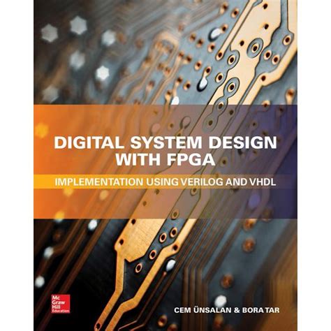 Digital System Design with Fpga: Implementation Using Verilog and VHDL ...