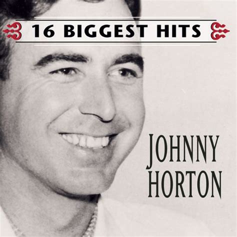 16 Biggest Hits by Johnny Horton