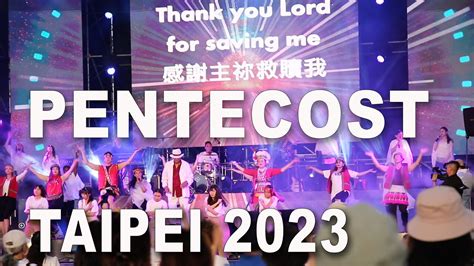 Pentecost Celebration Taipei Taiwan 2023