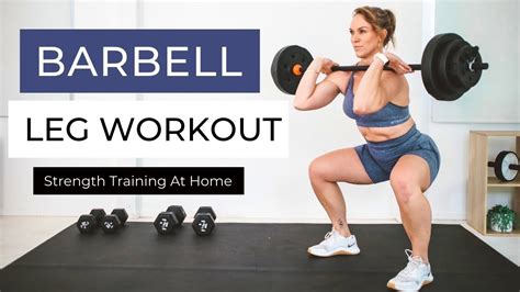 30 MIN BARBELL LEG WORKOUT Follow Along | Build Strong, Lean Legs At ...