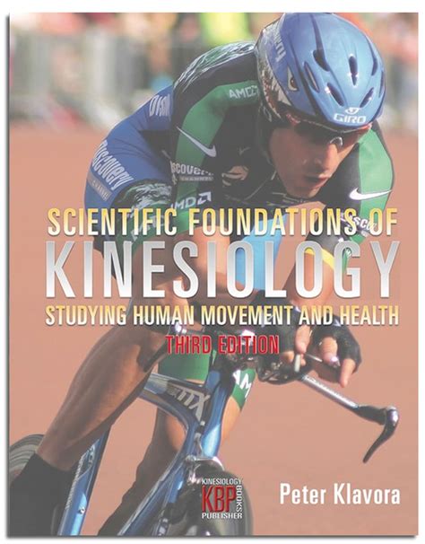 Scientific Foundations of Kinesiology Studying Human Movement and ...