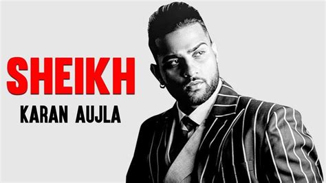 Sheikh - Karan Aujla (Official Song) Deep Jandu | New Punjabi Songs ...