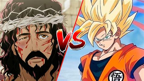 Goku vs Jesús: Vuelve a comenzar el debate de quien es el mas fuerte