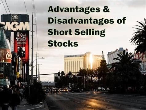 The Advantages of Short Selling Stocks (and Disadvantages!)