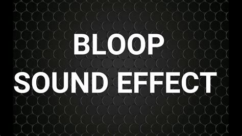 Bloop Sound Effect - YouTube