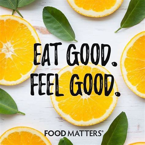 Eat Good. Feel Good. www.foodmatters.com #foodmatters | Healthy food ...