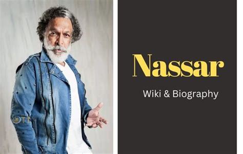 Nassar Wiki, Biography, Age, Wife, Family, Education, Height, Weight ...