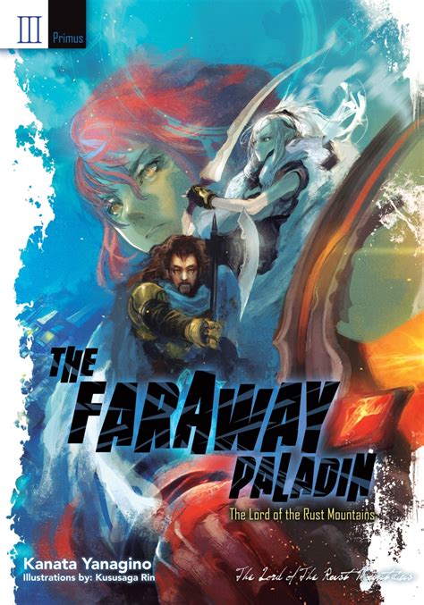 The Faraway Paladin: The Lord of the Rust Mountains: Primus by Kanata ...