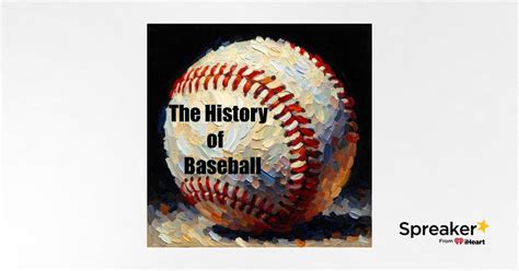 The History of Baseball