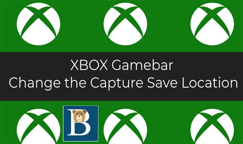 Change XBox Game Bar Captures Location [Video] - Bizanosa