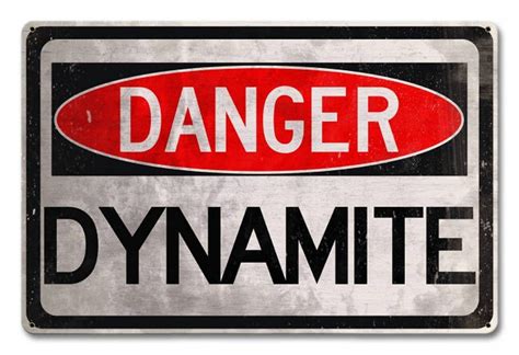 Danger Dynamite Metal Sign 18 x 12 Inches