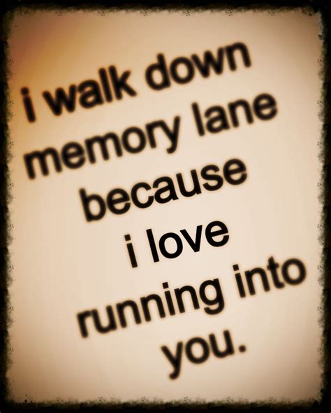 Trip Down Memory Lane Quotes. QuotesGram