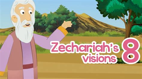 Zechariah’s 8 Visions | 100 Bible Stories - YouTube