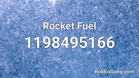 Rocket Fuel Roblox ID - Roblox music codes