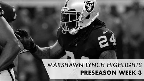 Marshawn Lynch Highlights - Preseason Week 3