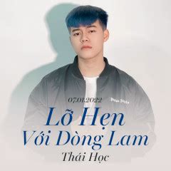 Lời bài hát Lỡ Hẹn Với Dòng Lam - Thái Học - Lyricvn.com