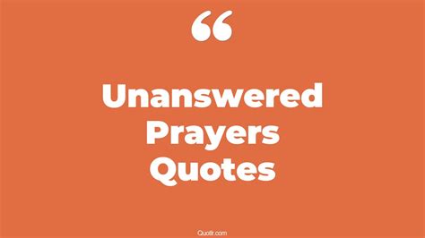 26+ Massive Unanswered Prayers Quotes That Will Unlock Your True Potential