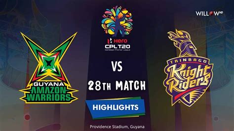 Highlights: 28th Match, Guyana Amazon Warriors vs Trinbago Knight ...