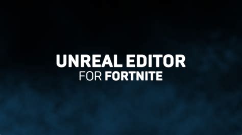 Fortnite New Unreal Editor: Everything You Need to Know - Devoted Studios