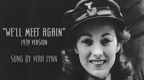 We'll Meet Again, Vera Lynn, Original 1939 Version - YouTube