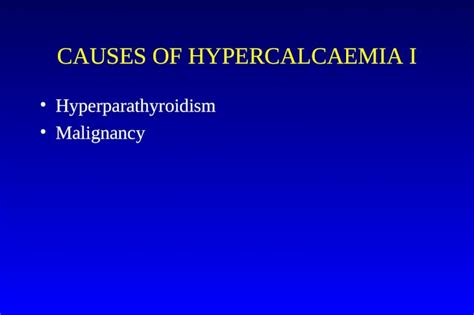 (PPT) CAUSES OF HYPERCALCAEMIA I Hyperparathyroidism Malignancy ...