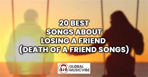 20 Best Songs About Losing a Friend (Death of a Friend Songs)