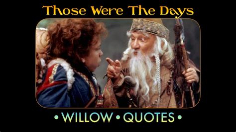 Willow Movie Quotes - YouTube