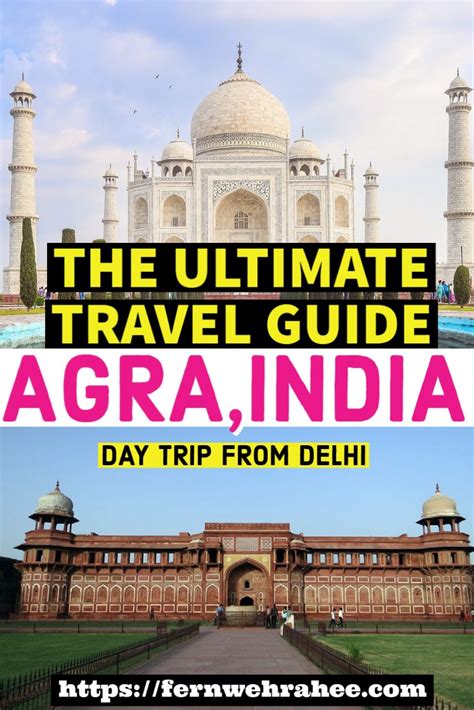 Ultimate Travel Guide Agra (1) - Fernwehrahee