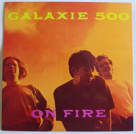 Galaxie 500 – On Fire LP - Twelve Inches and Single Records