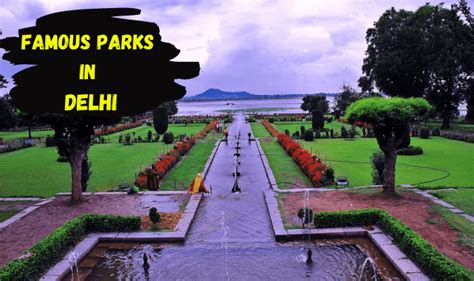 15 Best Parks and Gardens of Delhi to chillout and for picnic