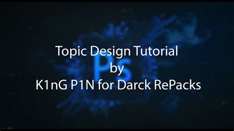 Darck Repacks Topic Design PS Tutorial | 2017 - YouTube