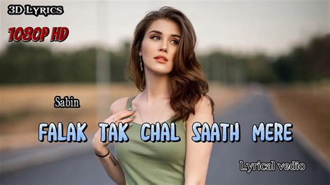 Falak tak chal saath mere(Lyrics).Love ️Song.3D Lyrics. - YouTube