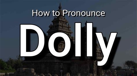 Dolly - Pronunciation and Meaning - YouTube