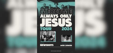 MercyMe Announces Spring 2024 Always Only Jesus Tour