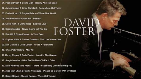 David Foster Greatest Hits Full Album - Best Duets Male and Female ...