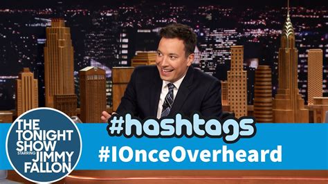 Hashtags: #IOnceOverheard | Jimmy fallon, Jimmy fallon hashtags, Funny prom