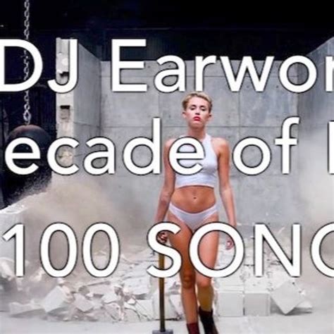 Stream DECADE OF POP - 100 SONG MASHUP by DJ EARWORM | Listen online ...