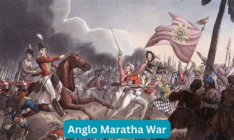 Anglo Maratha War, Timeline, Course, Consequence