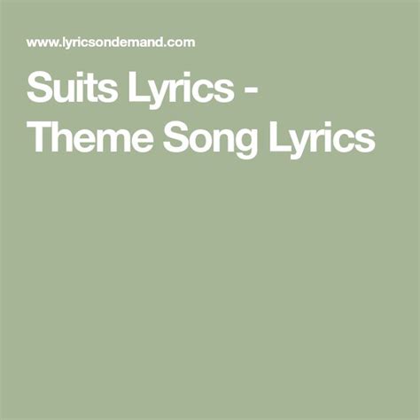 the words suits lyrics - theme song lyrs are in white letters on a ...